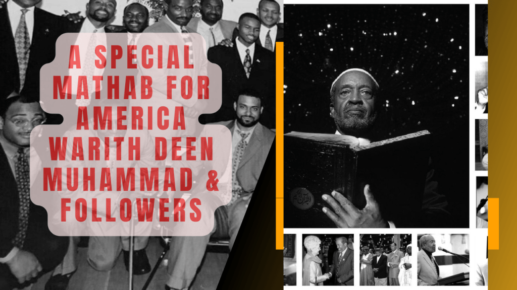 Warith Deen Muhammad & Followers America Need A Special Mathab While They Are Ignorant of All Islamic Sciences, Established Mathabs & Shariah&nbsp;Law