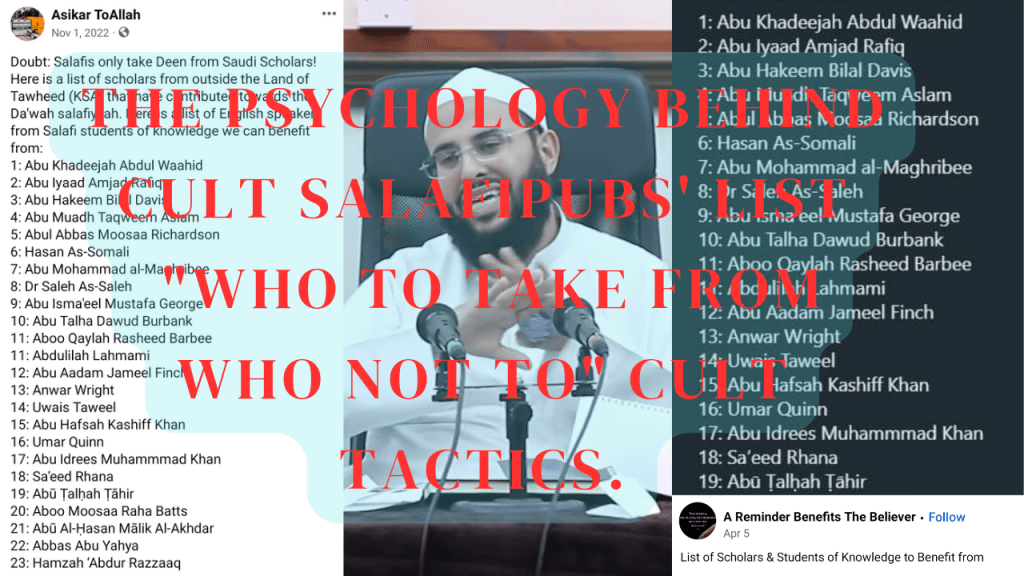 The Psychology Behind Cult Salafipubs’ List “Who To Take From Who Not To” Cult&nbsp;Tactics.